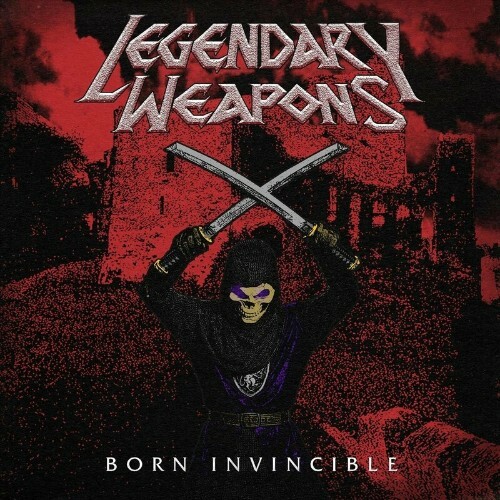  Legendary Weapons - Born Invincible (2023) 
