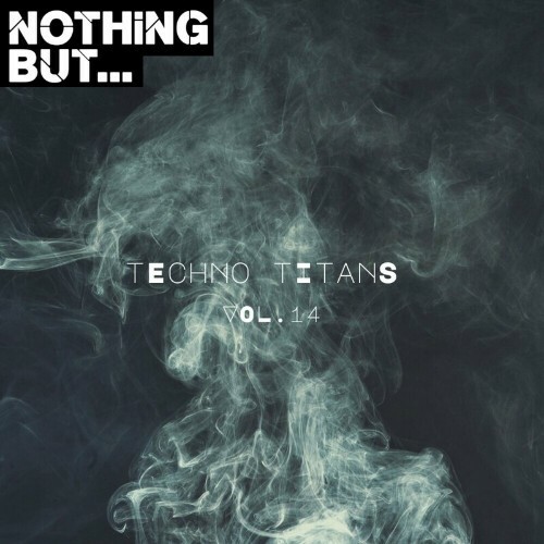 VA - Nothing But... Techno Titans, Vol. 14 (2024) (MP3) METI6U8_o