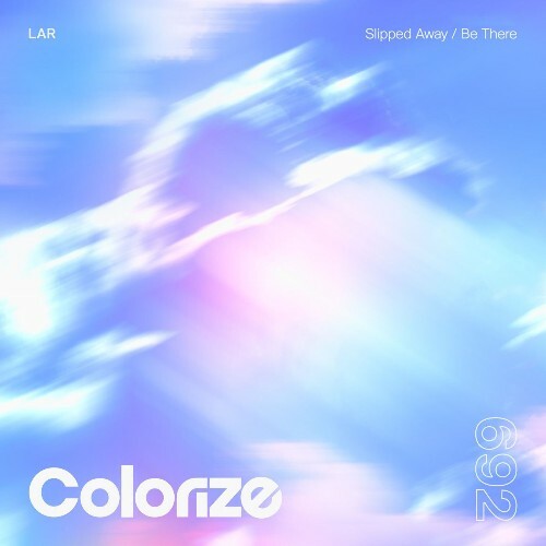  LAR - Slipped Away / Be There (2026) 