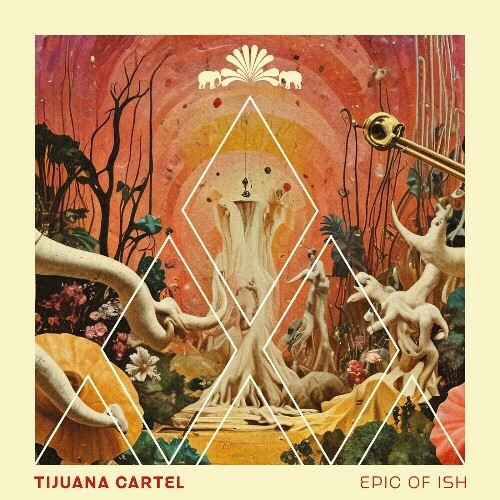  Tijuana Cartel - Epic Of Ish (2024) 