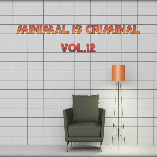  Minimal is Criminal, Vol.12 (BEST SELECTION OF MINIMAL CLUB TRACKS) (2024) 