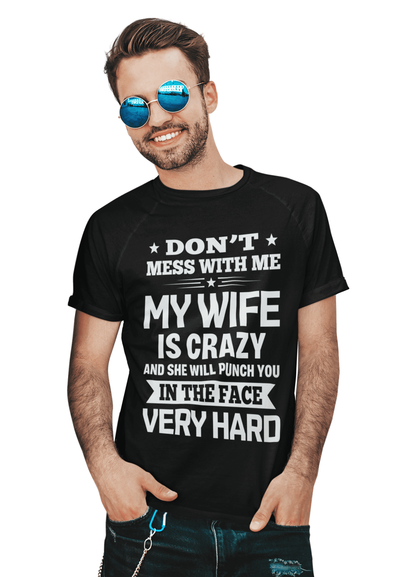 kaos dont mess with me coz my wife is crazy