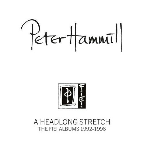  Peter Hammill - A Headlong Stretch: The Fie! Albums 1992-1996 (2026) 