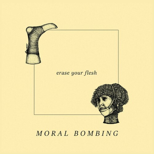  Moral Bombing - Erase Your Flesh (2023) 