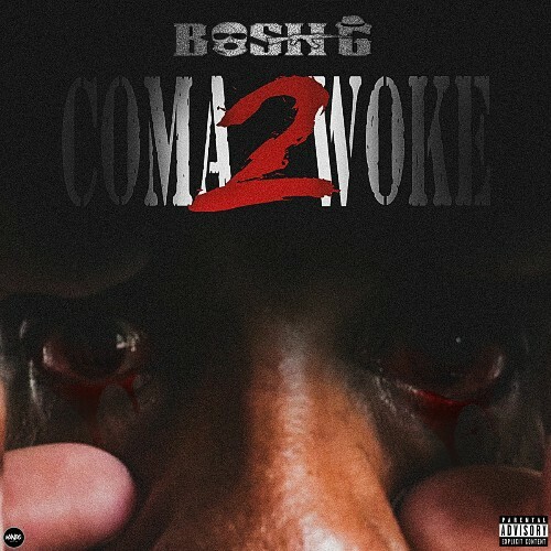  Bosh G - Coma 2 (Woke) (2025) 
