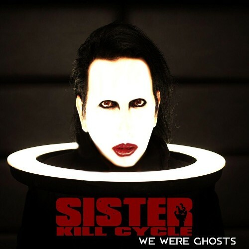  Sister Kill Cycle - We Were Ghosts (2025) 