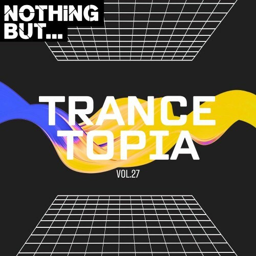 Nothing But... Trancetopia, Vol. 27 (2025) 