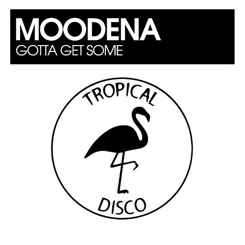  Moodena - Gotta Get Some (2024) 