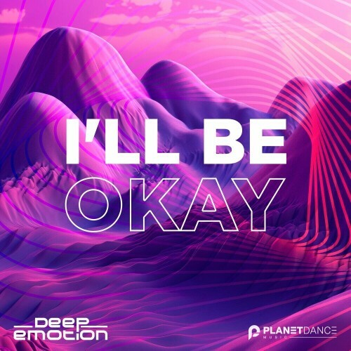MP3:  Deep Emotion - I'll Be Okay (2024) Онлайн
