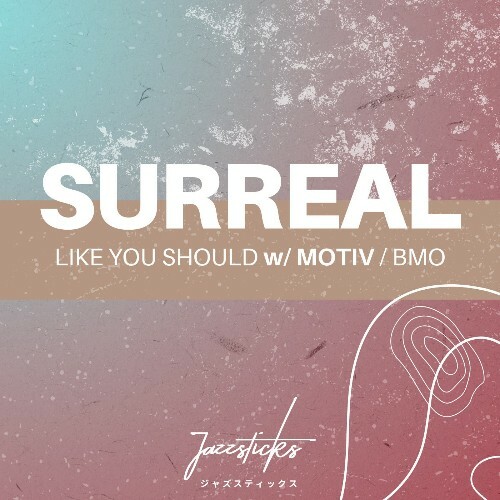 Surreal, Motiv - Like You Should / BMO (2025) Surreal, Motiv - Like You Should / BMO (2025)
