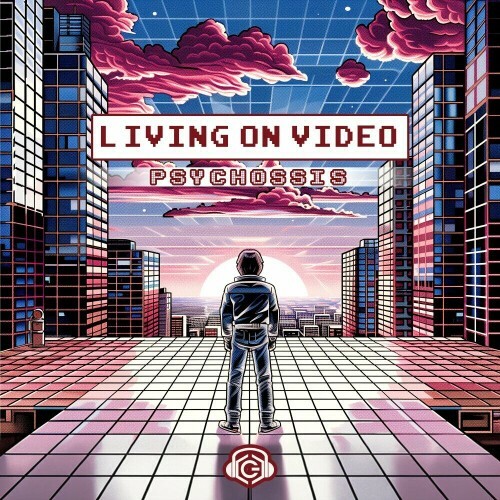  Psychossis - Living on Video (2024) 