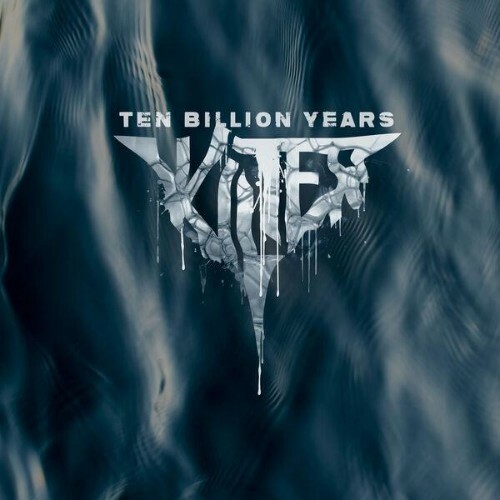 Kilter — Ten Billion Years (2026)