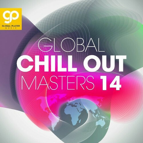  Global Chill Out Masters, Vol. 14 (2024) 