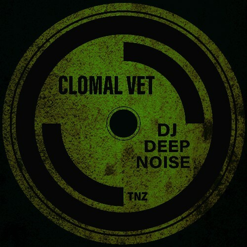  DJ Deep Noise - Clomal Vet (2024) 