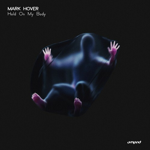  Mark Hover - Hold On My Body (2024) 