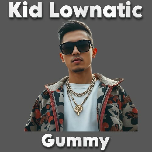  Kid Lownatic - Gummy (Part 1) (2025) 