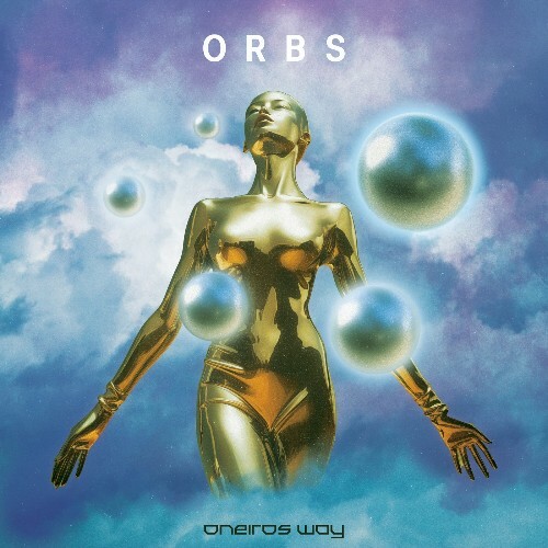  Oneiros Way - Orbs (2025) 