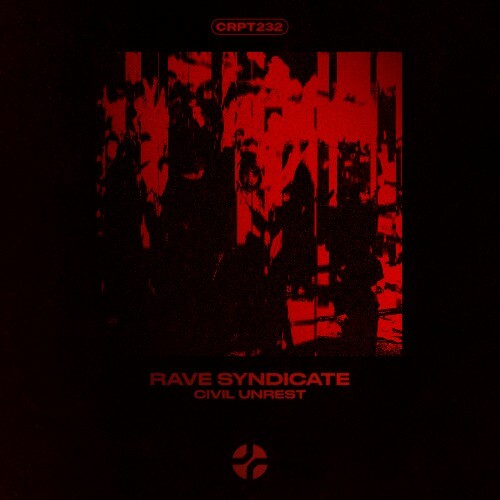  Rave Syndicate - Civil Unrest (2024) 