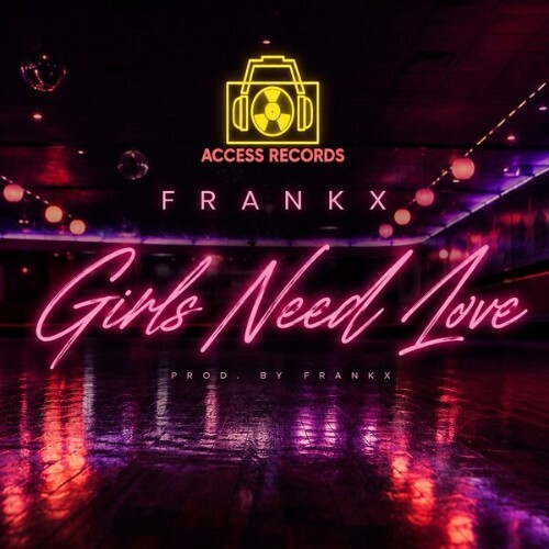  Frankx - Girls Need Love (2026) 