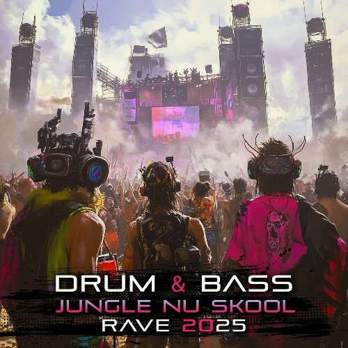 Drum & Bass Jungle Nu Skool Rave 2025 (2024)