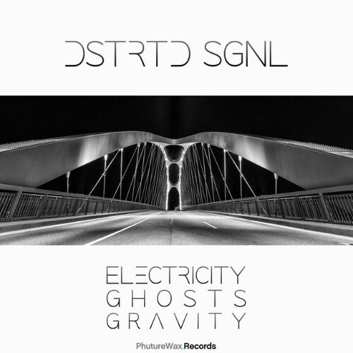  DSTRTD SGNL - Electricity, Ghosts and Gravity (2023) 