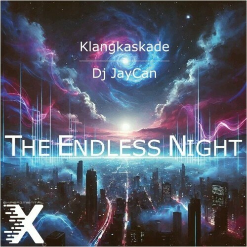  Klangkaskade and DJ JayCan - The Endless Night (2025) 