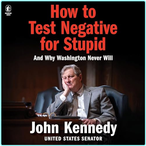 HOW TO TEST NEGATIVE FOR STUPID By John Kennedy [Audiobook]Nonfiction (John Kennedy)