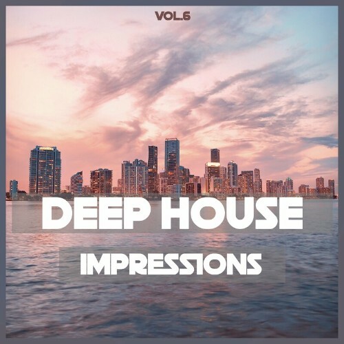  Deep House Impressions, Vol. 6 (2023) 