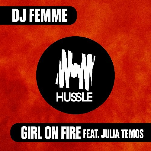  DJ Femme feat. Julia Temos - Girl On Fire (2025) 