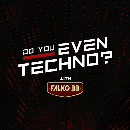  Falko 33 - Do You Even Techno? 054 (2026-04-22) 