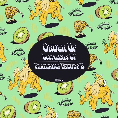 Order Up ft. Freddy B - Elephants (2025) Order Up ft. Freddy B - Elephants (2025)