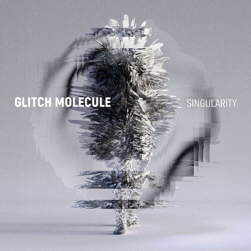  Glitch Molecule - Singularity (2025) 