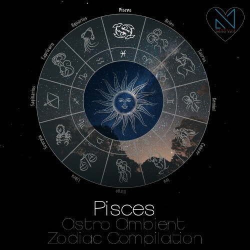  Pisces (Astro Ambient Zodiac Compilation) (2024) 