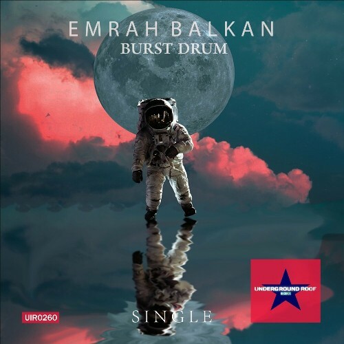  Emrah Balkan - Burst Drum (2024) 