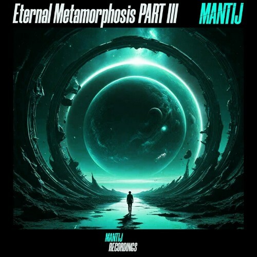 Mantij - Eternal Metamorphosis PART III (2024) 