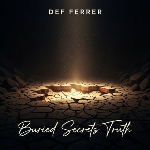  Def Ferrer - Buried Secrets Truth (2026) 