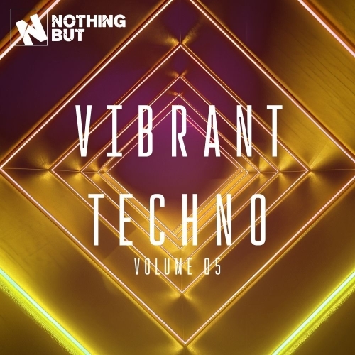  Nothing But... Vibrant Techno, Vol. 05 (2025) 