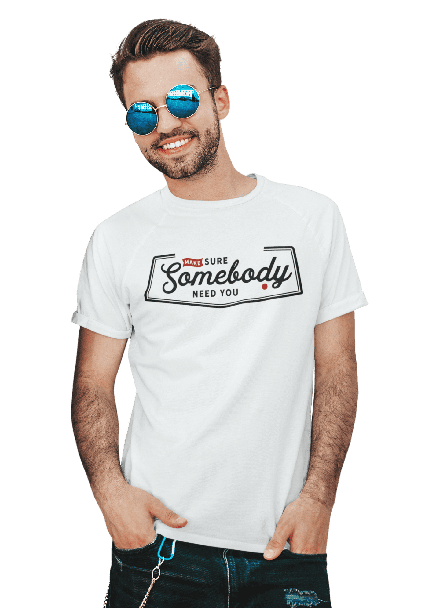 kaos make sure somebody need you