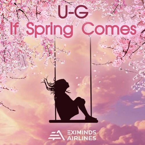 U-G - If Spring Comes (2024)