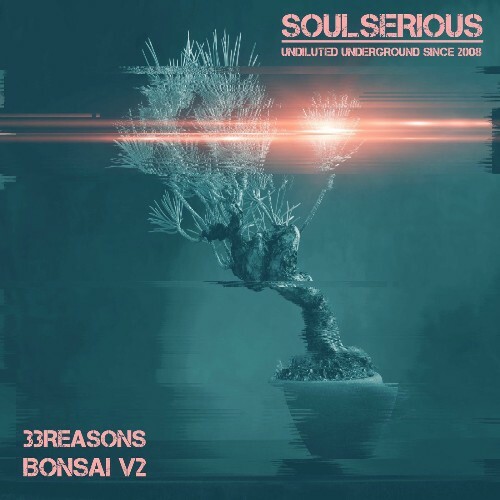 33Reasons - Bonsai V2 (2025) 33Reasons - Bonsai V2 (2025)