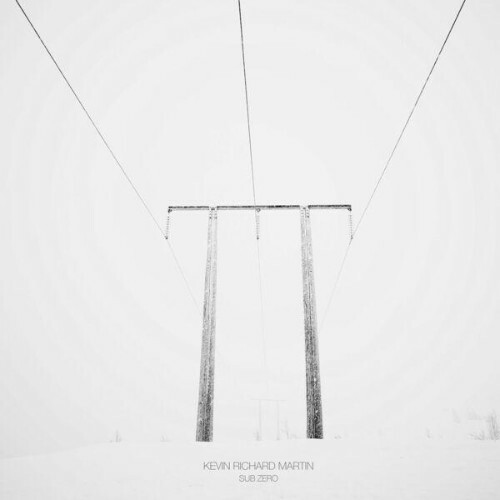  Kevin Richard Martin - Sub Zero (2026) 