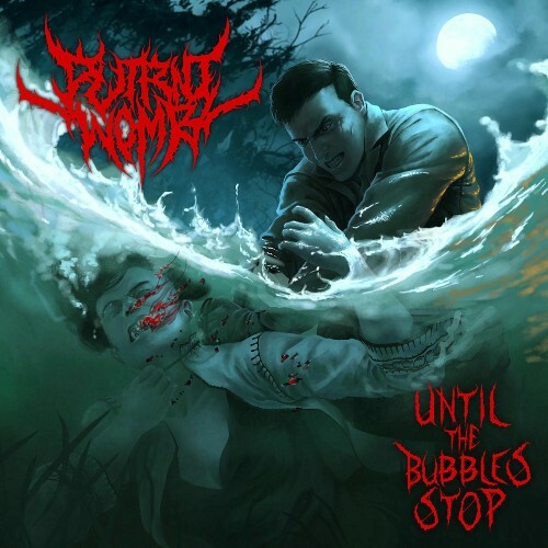  Putrid Womb - Until the Bubbles Stop (2025) 