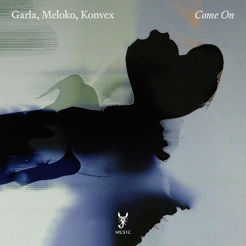  Garla, Meloko, Konvex - Come On (2026) 