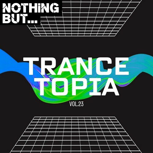  Nothing But... Trancetopia, Vol. 23 (2025) 