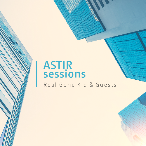  Real Gone Kid - Astir Sessions 051 (2024-06-27) 