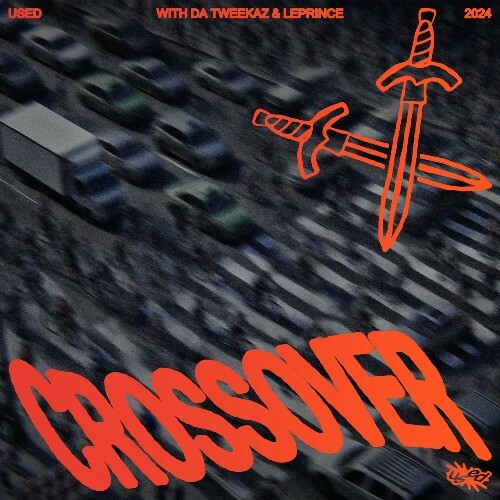 VA -  Used With Da Tweekaz & Leprince - Crossover (2024) [MP3] MEWQRGT_o