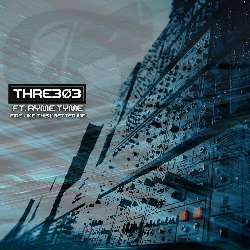 THRE3Ø3 — Fire Like This (2026)