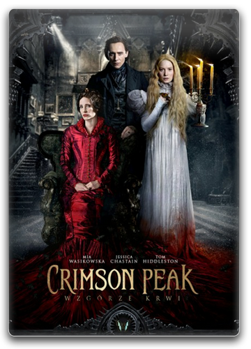 Crimson Peak. Wzgórze krwi / Crimson Peak (2015) PL.720p.BDRip.XviD.AC3-DReaM / Lektor PL