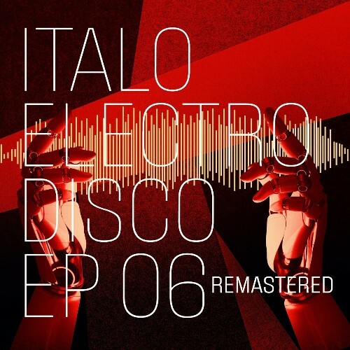  Italo Electro Disco EP 06 (Remastered 2025) (2025) 
