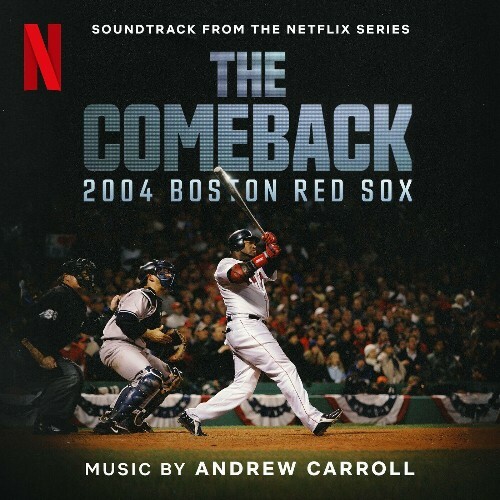 VA -  Andrew Carroll - The Comeback: 2004 Boston Red Sox (Soundtrac... MEWZ5DN_o